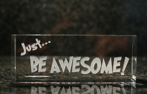 Just... Be Awesome!